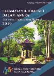 Kecamatan Ilir Barat I Dalam Angka 2019