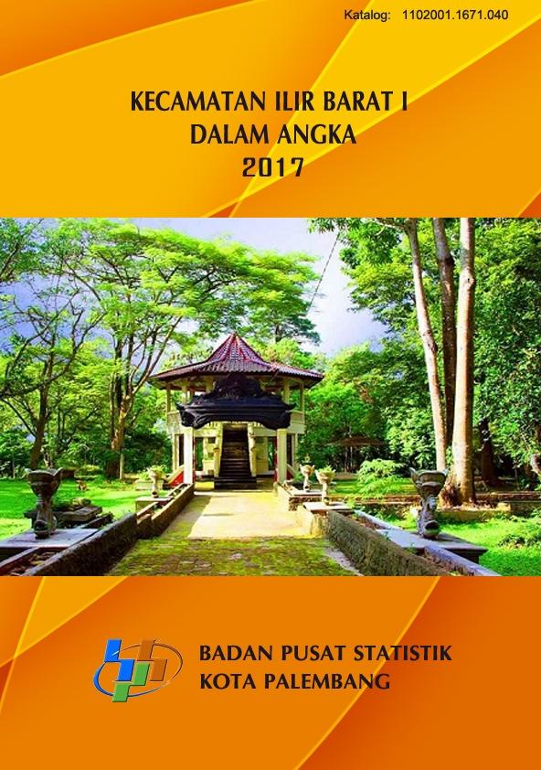 Kecamatan Ilir Barat I Dalam Angka 2017