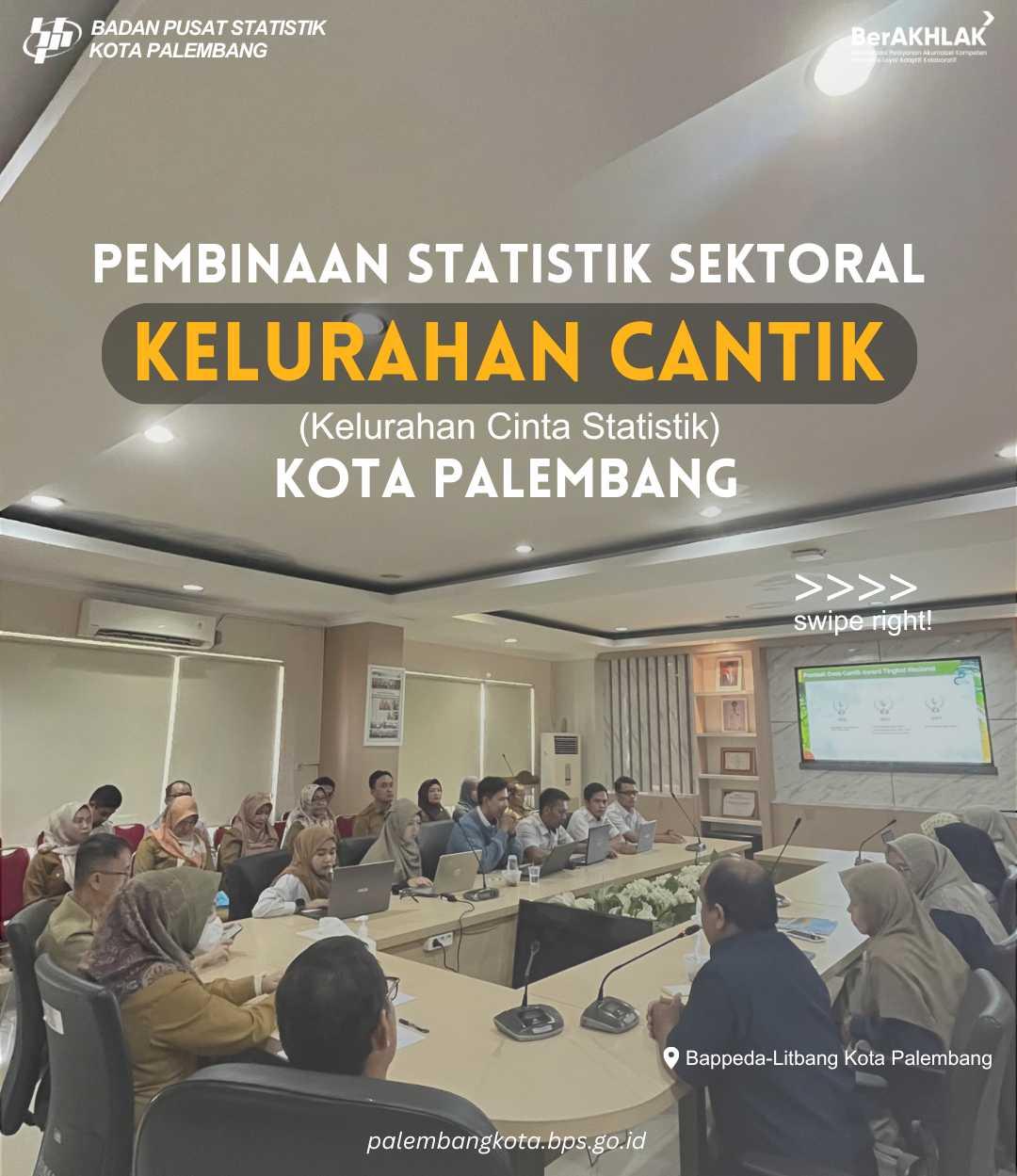 Pembinaan Statistik Sektoral Kelurahan Cantik Kota Palembang 2024