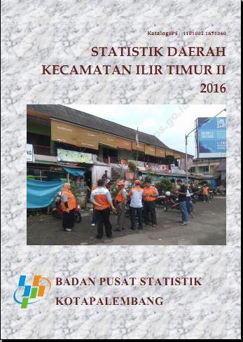 Regional Statistics of Ilir Timur II Subdistricts 2016