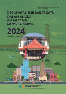 Kecamatan Ilir Barat Satu Dalam Angka 2024