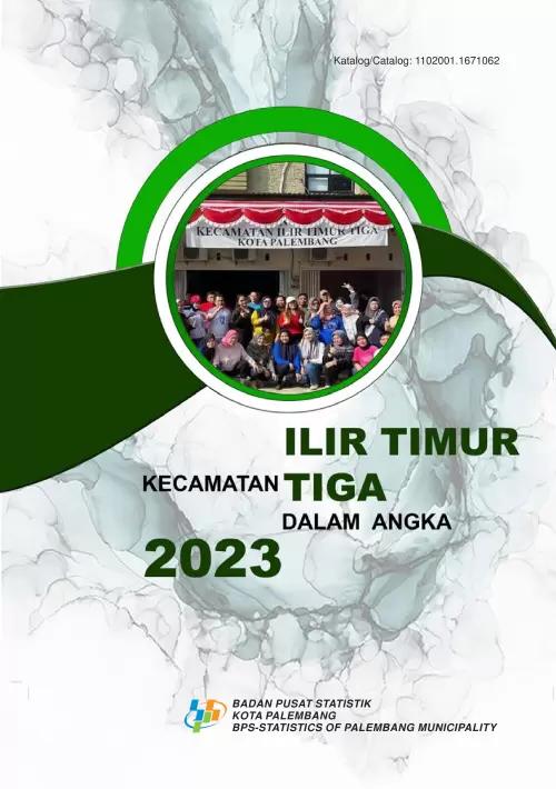 Ilir Timur Tiga Subdistrict in Figures 2023