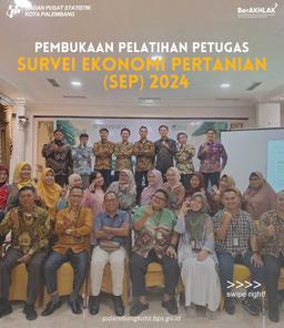 Pembukaan Pelatihan Petugas Survei Ekonomi Pertanian (SEP) 2024