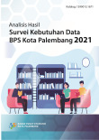 Analisis Hasil Survei Kebutuhan Data BPS Kota Palembang 2021